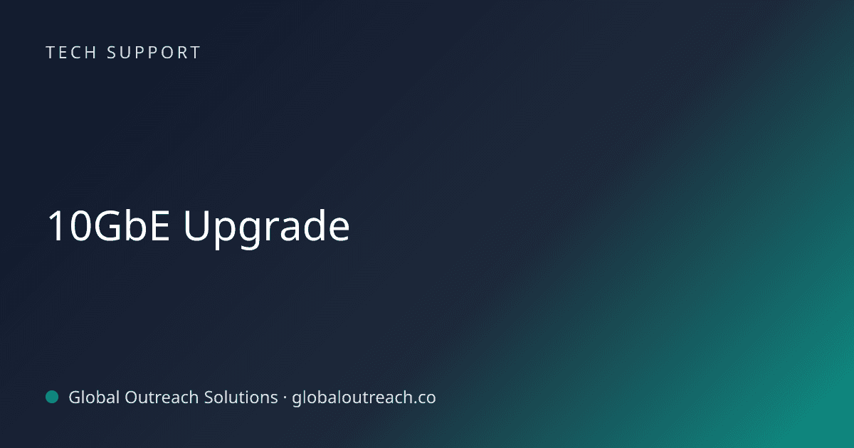Blog article cover image: "10GbE Upgrade" in Tech Support