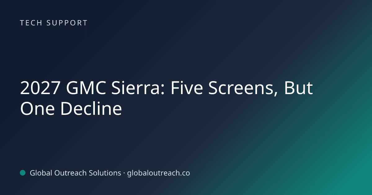 Blog article cover image: "2027 GMC Sierra: Five Screens, But One Decline" in Tech Support