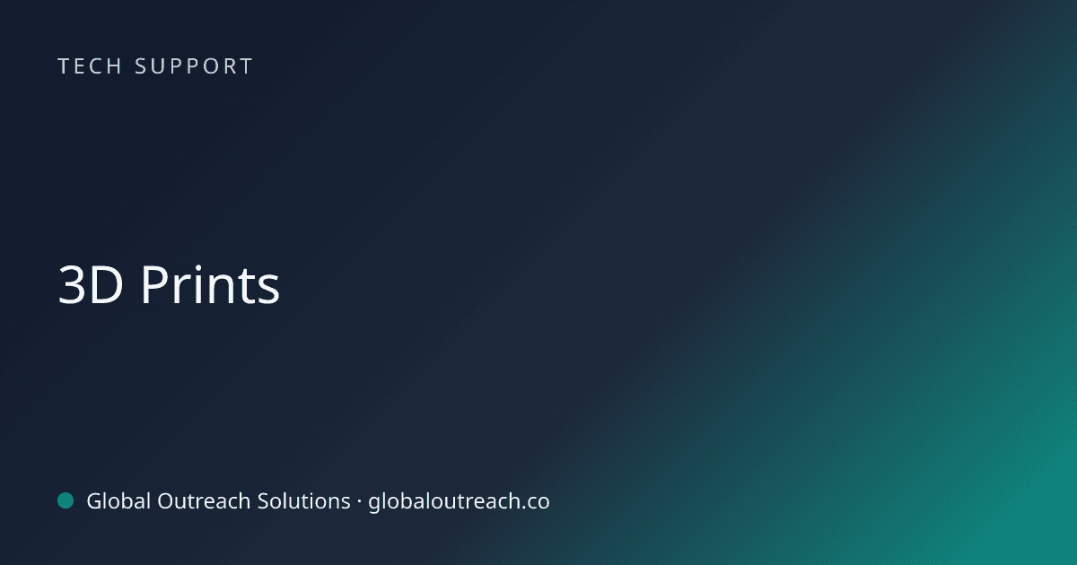 Illustrated cover image for the Tech Support article "3D Prints" on Global Outreach Solutions blog