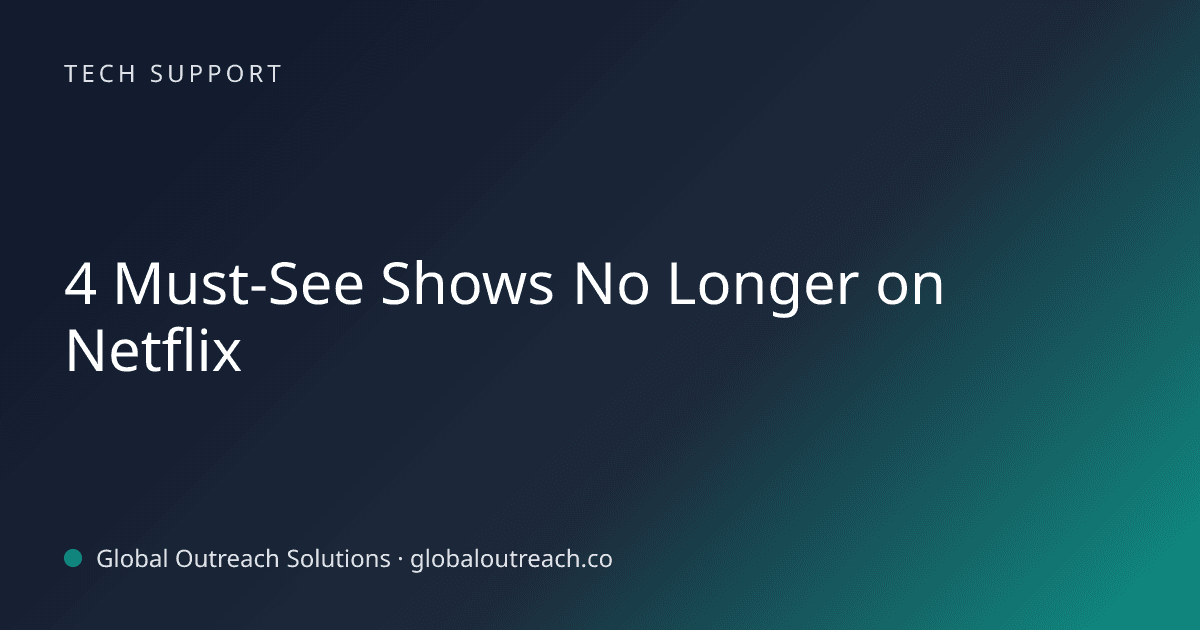 Blog article cover image: "4 Must-See Shows No Longer on Netflix" in Tech Support
