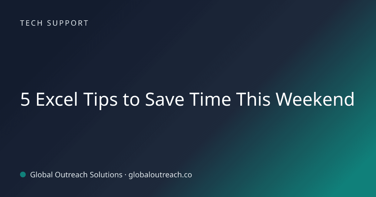 Illustrated cover image for the Tech Support article "5 Excel Tips to Save Time This Weekend" on Global Outreach Solutions blog