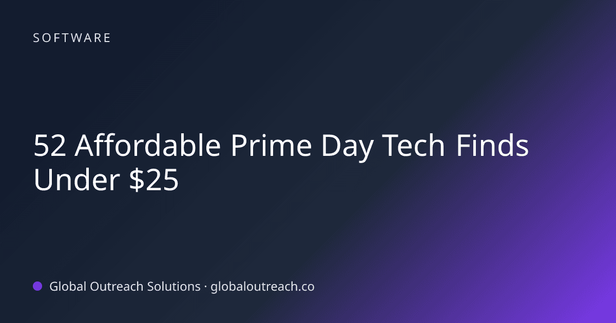 Illustrated cover image for the Software article "52 Affordable Prime Day Tech Finds Under $25" on Global Outreach Solutions blog
