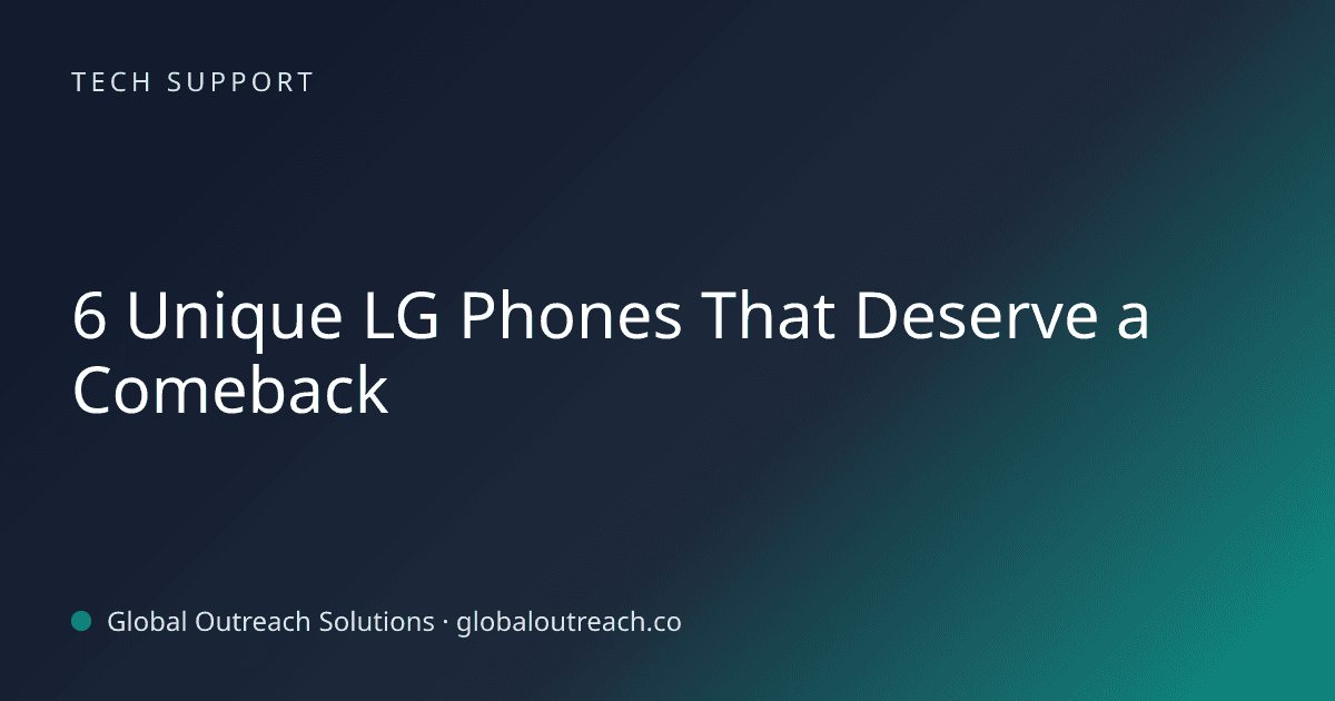 Related article cover image: "6 Unique LG Phones That Deserve a Comeback" (Tech Support)