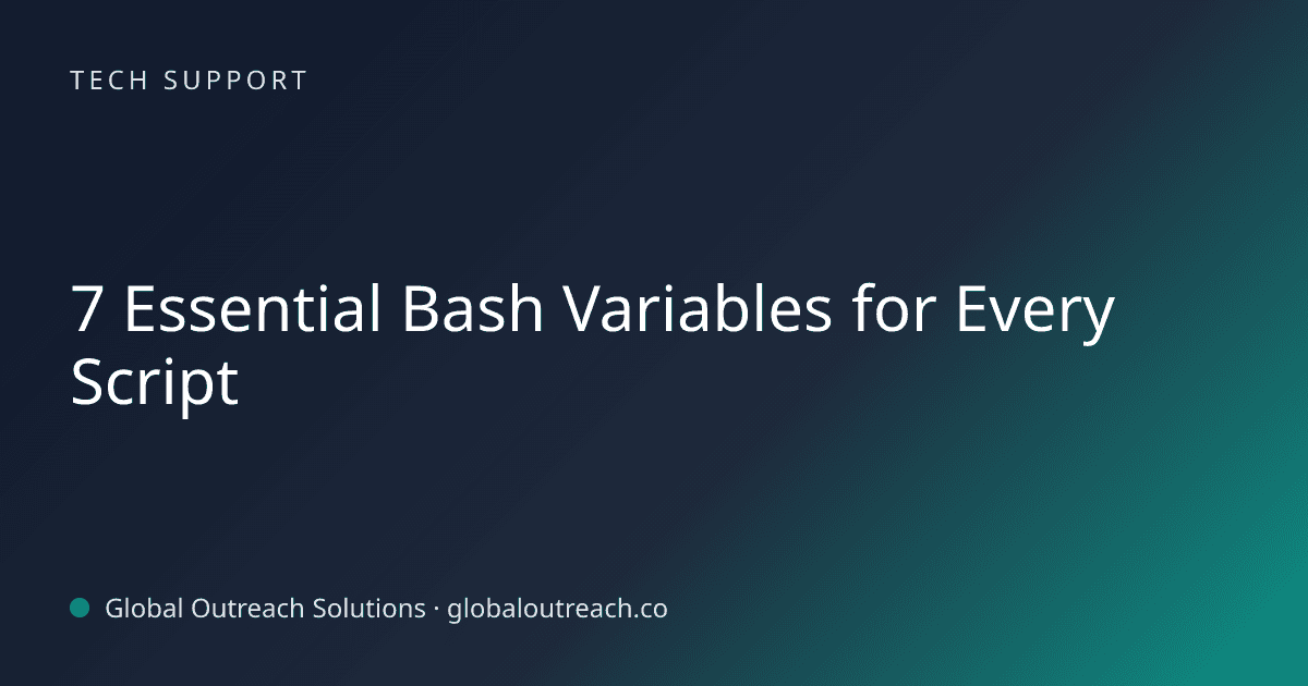 Illustrated cover image for the Tech Support article "7 Essential Bash Variables for Every Script" on Global Outreach Solutions blog