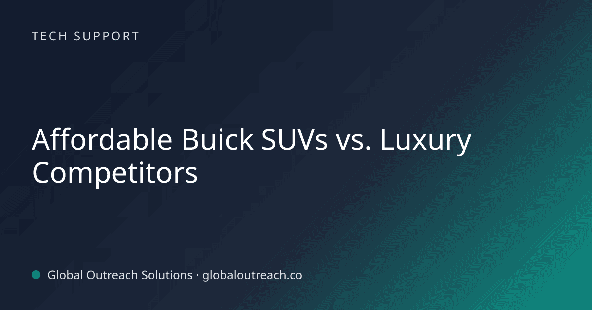 Blog article cover image: "Affordable Buick SUVs vs. Luxury Competitors" in Tech Support