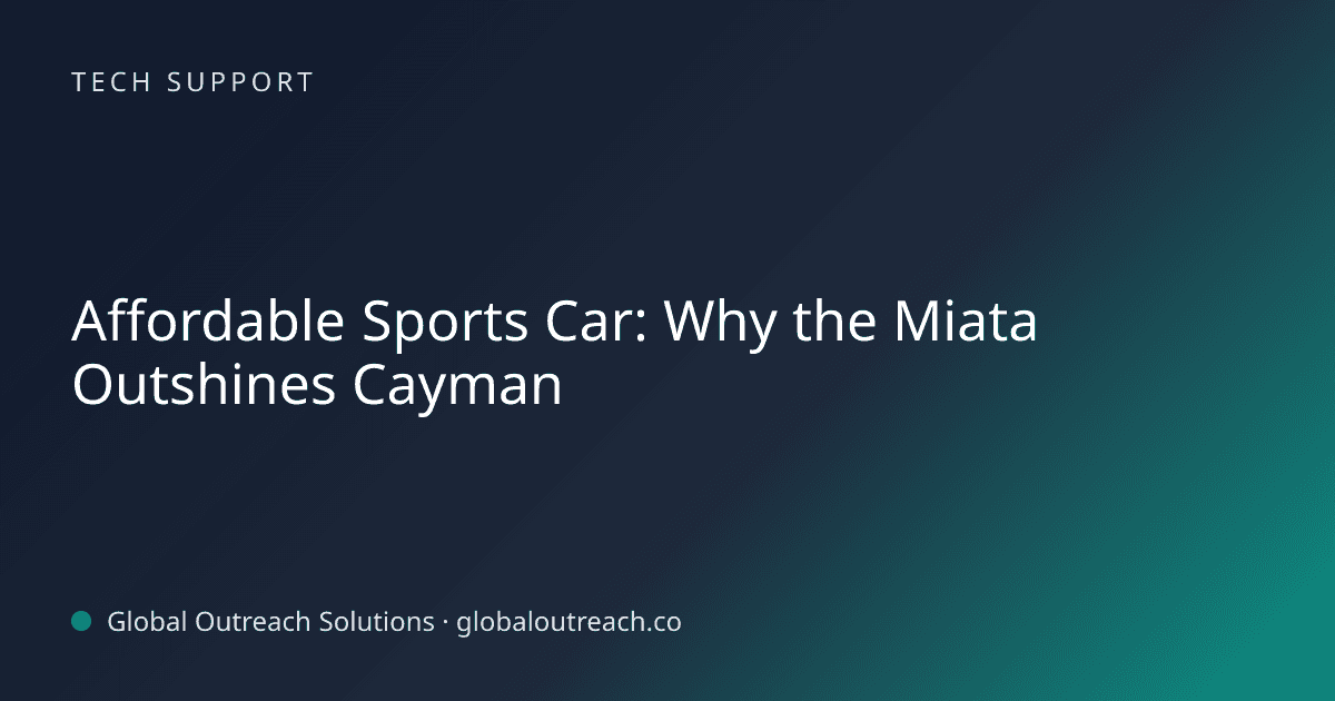 Blog article cover image: "Affordable Sports Car: Why the Miata Outshines Cayman" in Tech Support