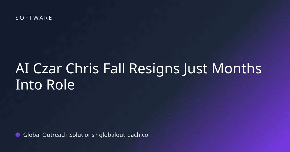 Related article cover image: "AI Czar Chris Fall Resigns Just Months Into Role" (Software)