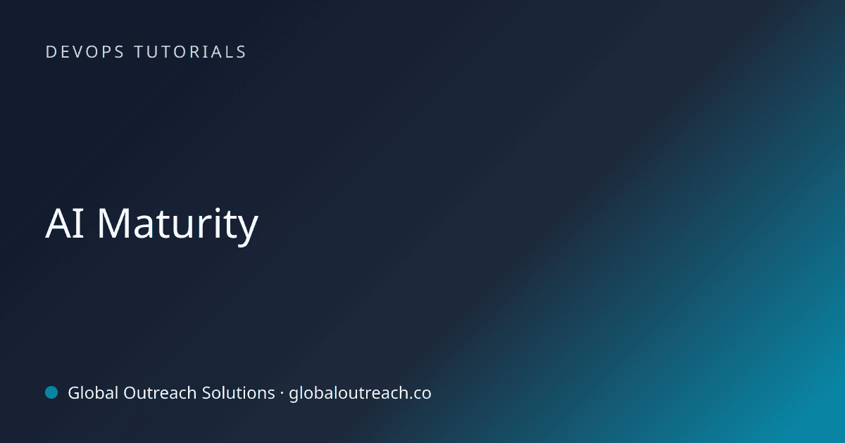 Illustrated cover image for the DevOps Tutorials article "AI Maturity" on Global Outreach Solutions blog