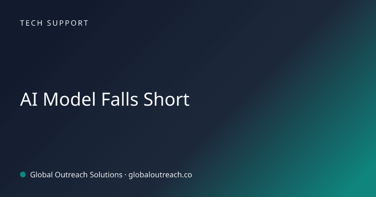 Illustrated cover image for the Tech Support article "AI Model Falls Short" on Global Outreach Solutions blog