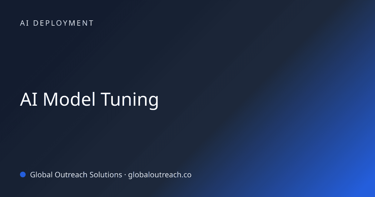 Illustrated cover image for the AI Deployment article "AI Model Tuning" on Global Outreach Solutions blog