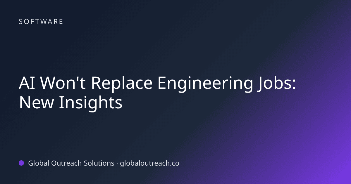 Blog article cover image: "AI Won't Replace Engineering Jobs: New Insights" in Software