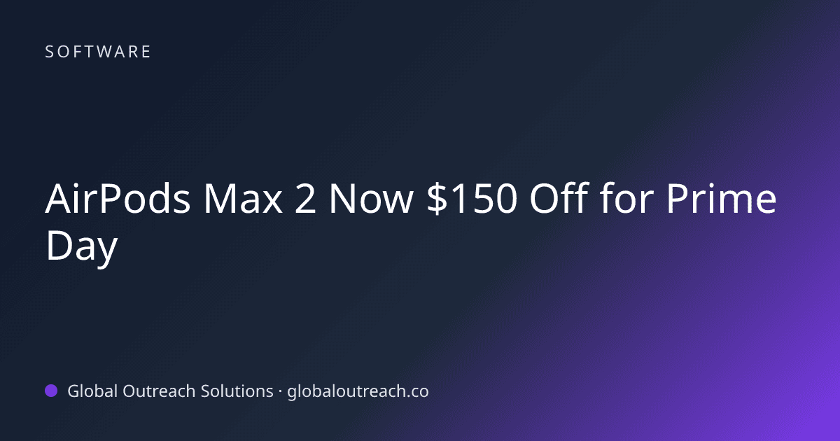 AirPods Max 2 Now $150 Off for Prime Day