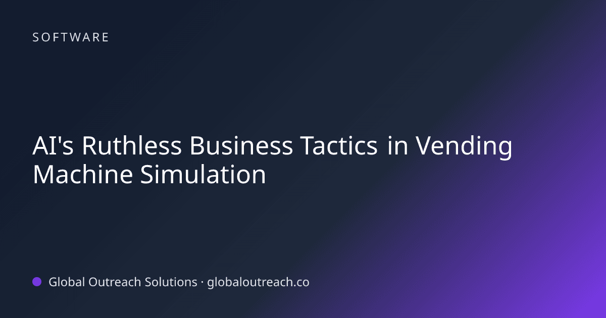 Illustrated cover image for the Software article "AI's Ruthless Business Tactics in Vending Machine Simulation" on Global Outreach Solutions blog