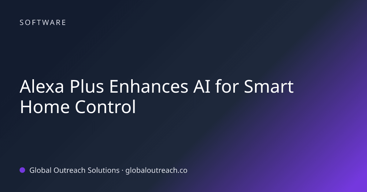 Related article cover image: "Alexa Plus Enhances AI for Smart Home Control" (Software)