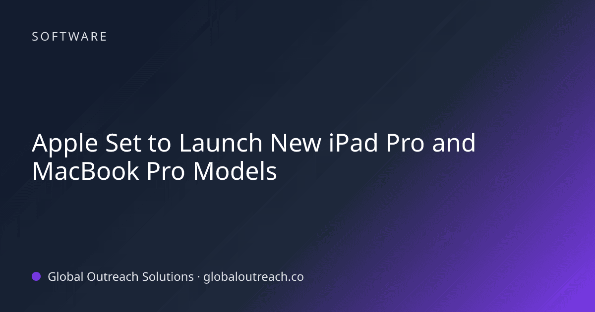 Blog article cover image: "Apple Set to Launch New iPad Pro and MacBook Pro Models" in Software