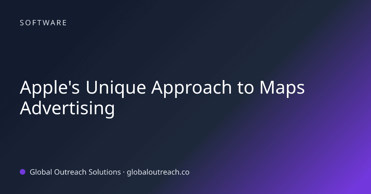 Blog article cover image: "Apple's Unique Approach to Maps Advertising" in Software