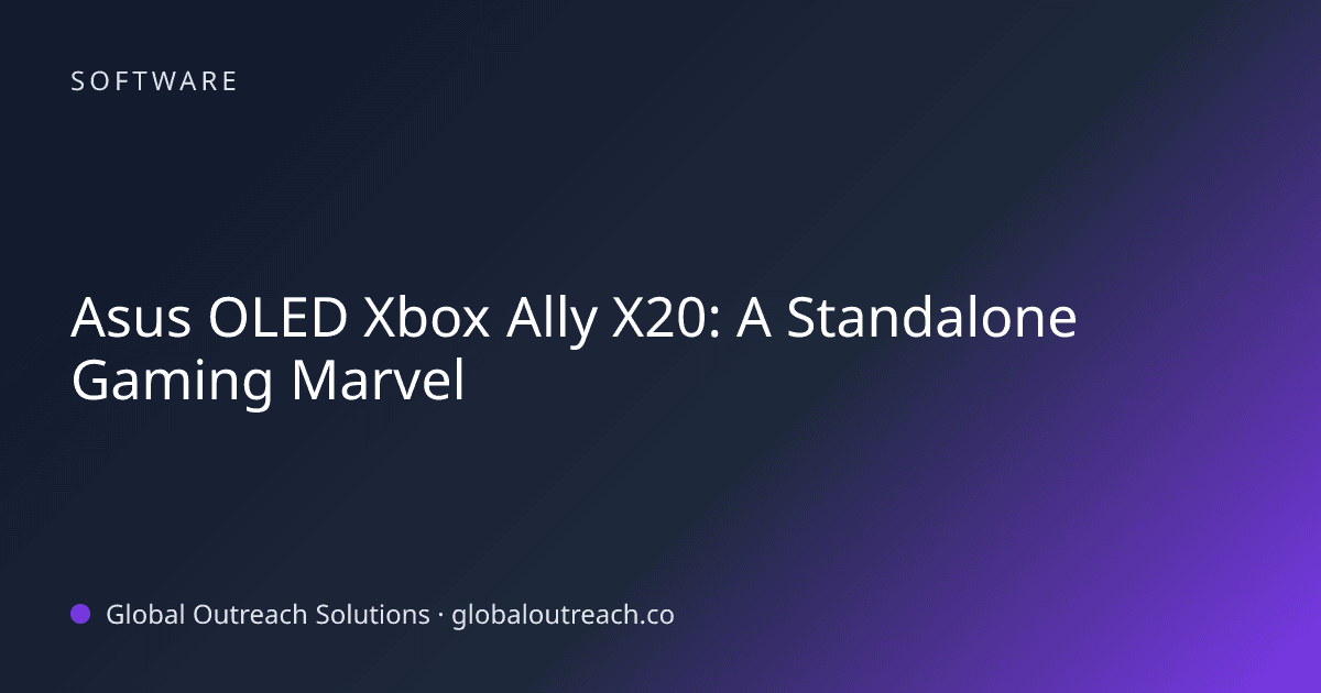 Blog article cover image: "Asus OLED Xbox Ally X20: A Standalone Gaming Marvel" in Software