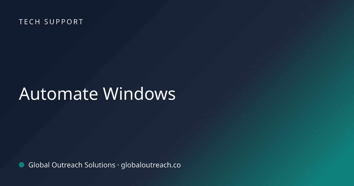 Blog article cover image: "Automate Windows" in Tech Support