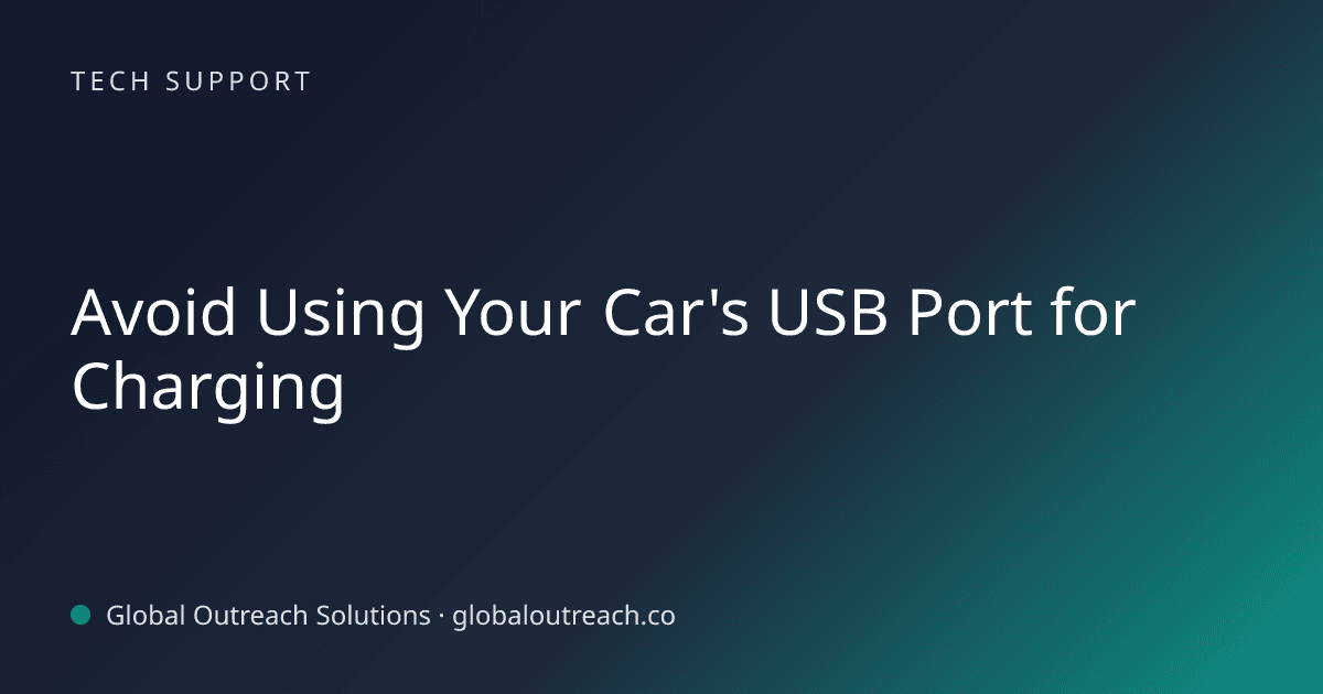Illustrated cover image for the Tech Support article "Avoid Using Your Car's USB Port for Charging" on Global Outreach Solutions blog