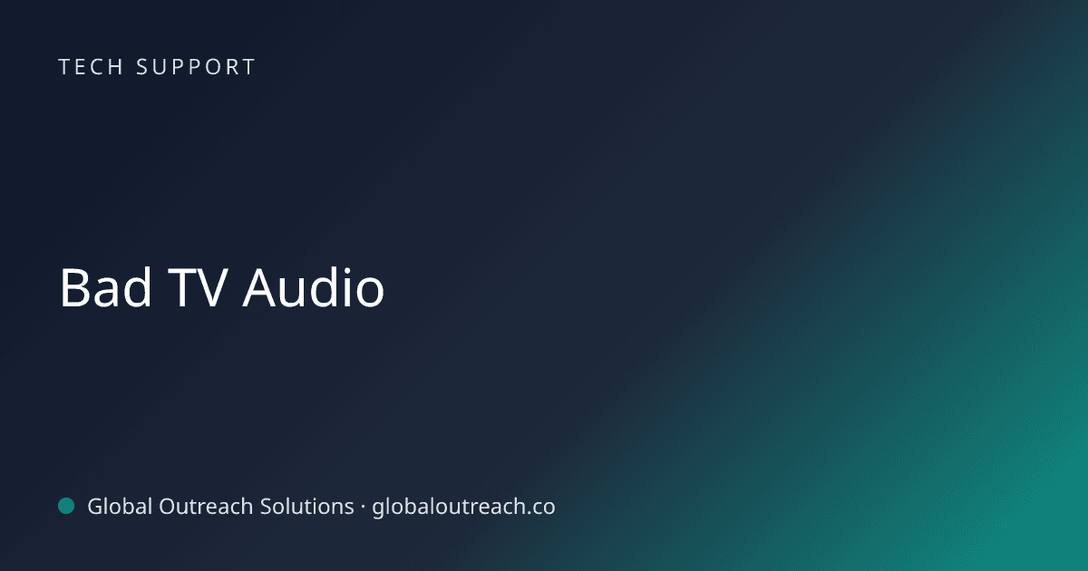 Blog article cover image: "Bad TV Audio" in Tech Support