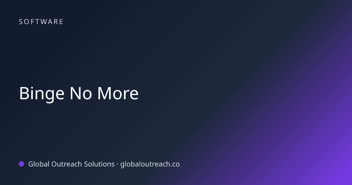 Blog article cover image: "Binge No More" in Software