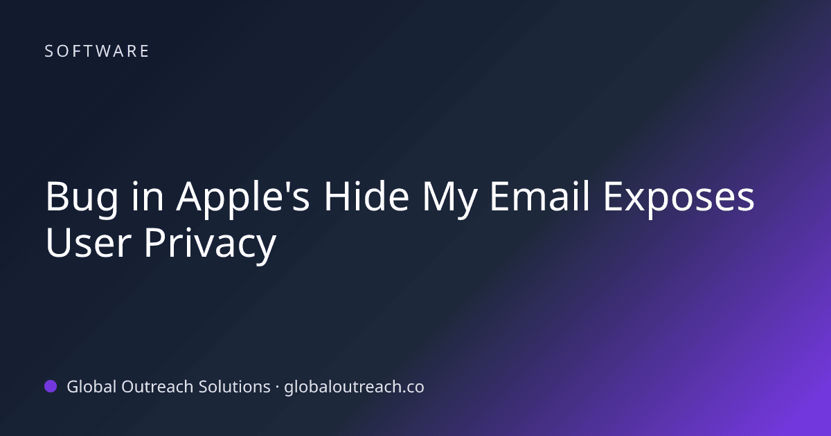 Blog article cover image: "Bug in Apple's Hide My Email Exposes User Privacy" in Software