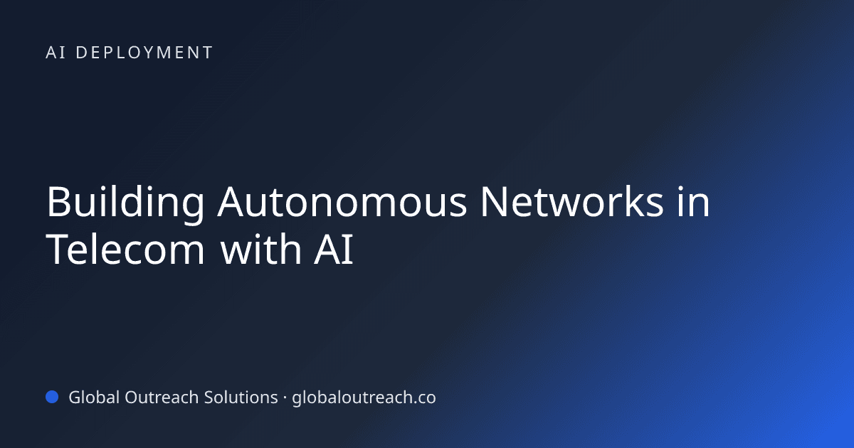 Building Autonomous Networks in Telecom with AI