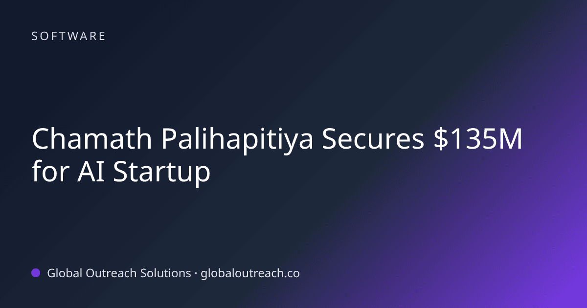 Blog article cover image: "Chamath Palihapitiya Secures $135M for AI Startup" in Software