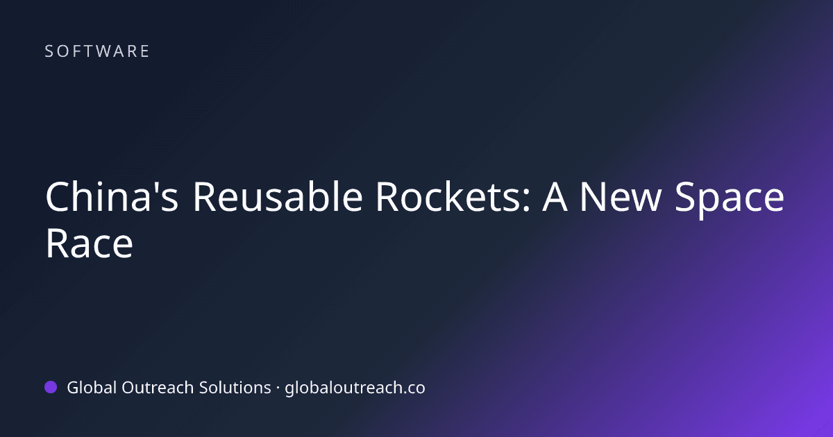 Blog article cover image: "China's Reusable Rockets: A New Space Race" in Software