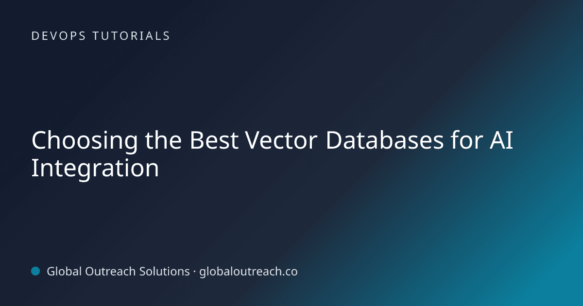 Blog article cover image: "Choosing the Best Vector Databases for AI Integration" in DevOps Tutorials