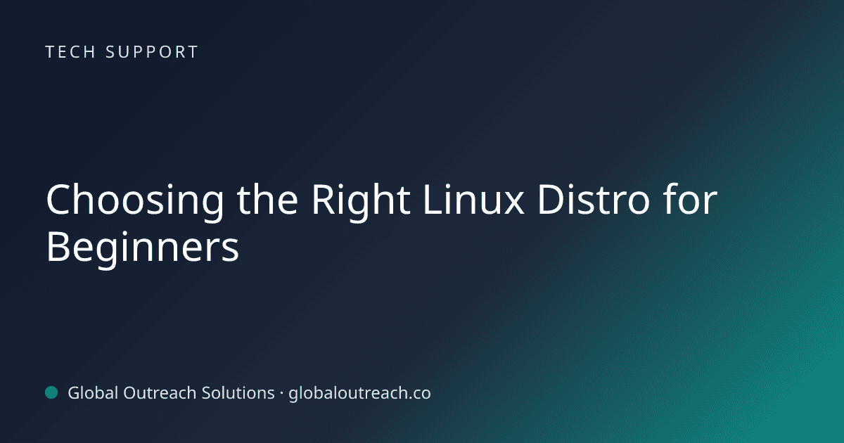 Illustrated cover image for the Tech Support article "Choosing the Right Linux Distro for Beginners" on Global Outreach Solutions blog