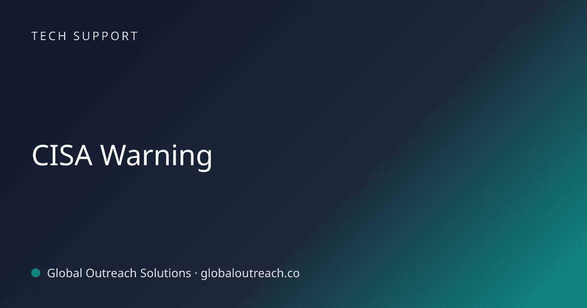 Blog article cover image: "CISA Warning" in Tech Support