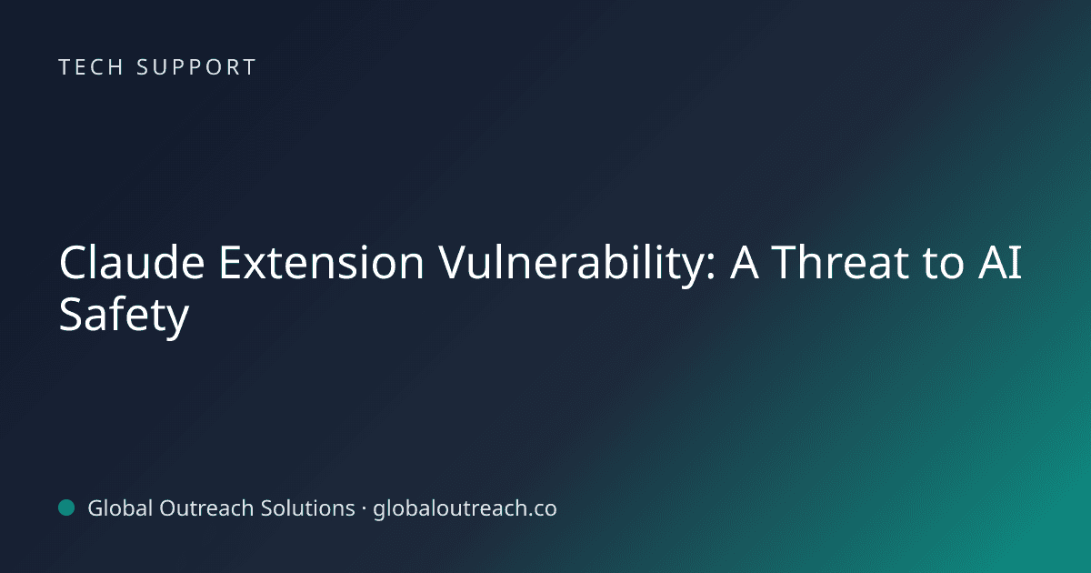 Blog article cover image: "Claude Extension Vulnerability: A Threat to AI Safety" in Tech Support