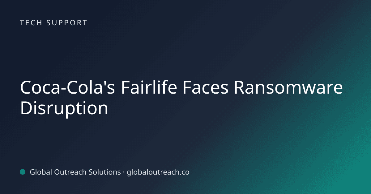 Related article cover image: "Coca-Cola's Fairlife Faces Ransomware Disruption" (Tech Support)