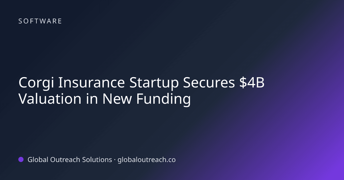 Related article cover image: "Corgi Insurance Startup Secures $4B Valuation in New Funding" (Software)