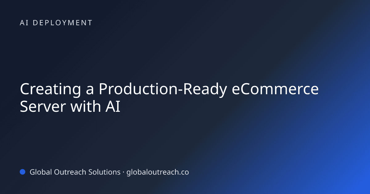 Blog article cover image: "Creating a Production-Ready eCommerce Server with AI" in AI Deployment