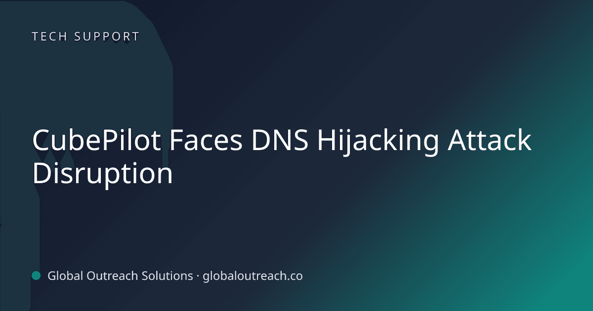 Related article cover image: "CubePilot Faces DNS Hijacking Attack Disruption" (Tech Support)