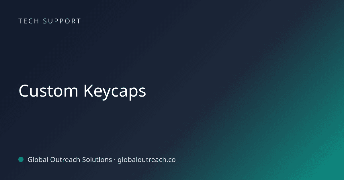 Illustrated cover image for the Tech Support article "Custom Keycaps" on Global Outreach Solutions blog
