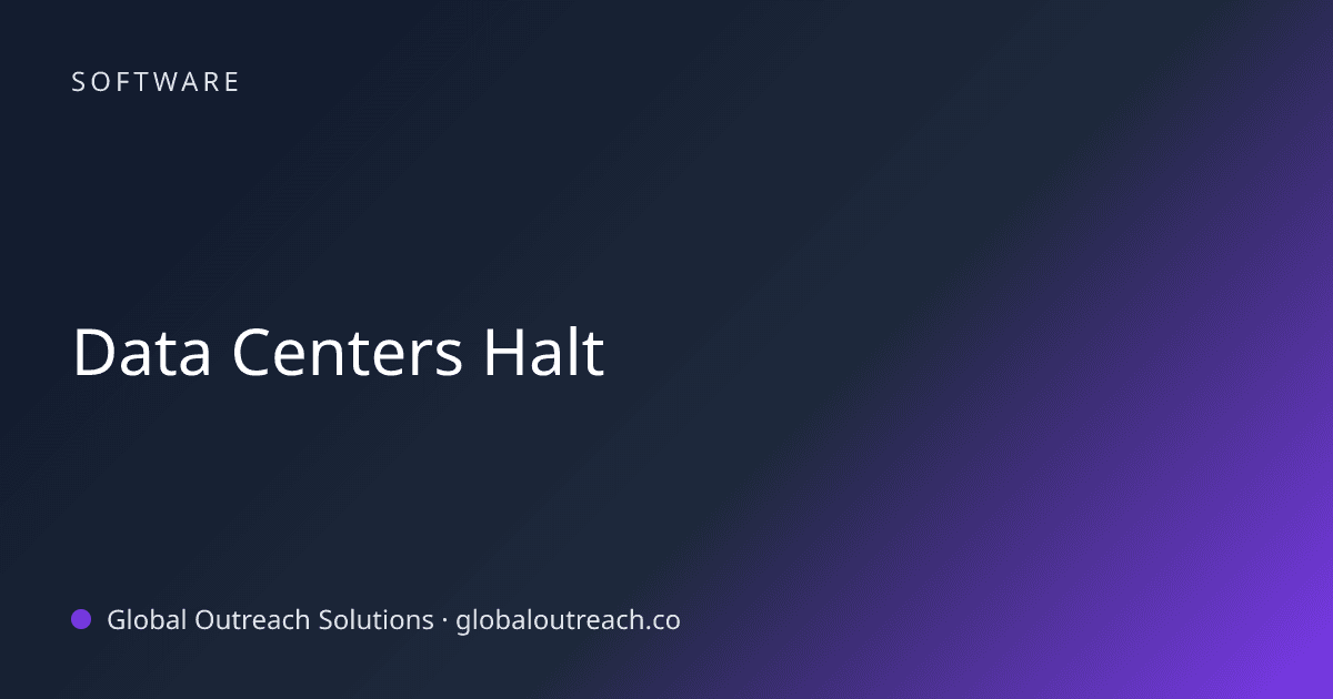 Blog article cover image: "Data Centers Halt" in Software