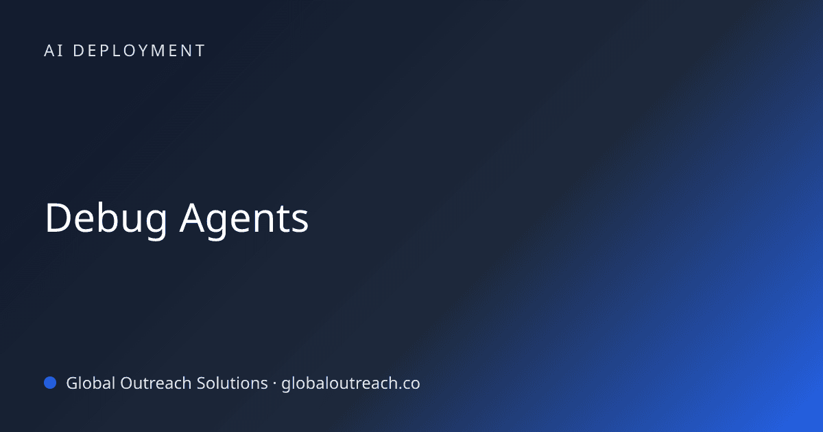 Blog article cover image: "Debug Agents" in AI Deployment