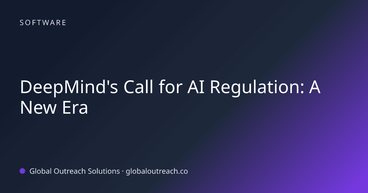 Blog article cover image: "DeepMind's Call for AI Regulation: A New Era" in Software