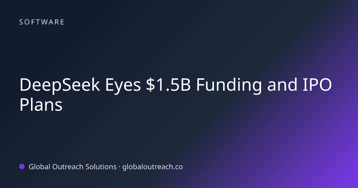Blog article cover image: "DeepSeek Eyes $1.5B Funding and IPO Plans" in Software