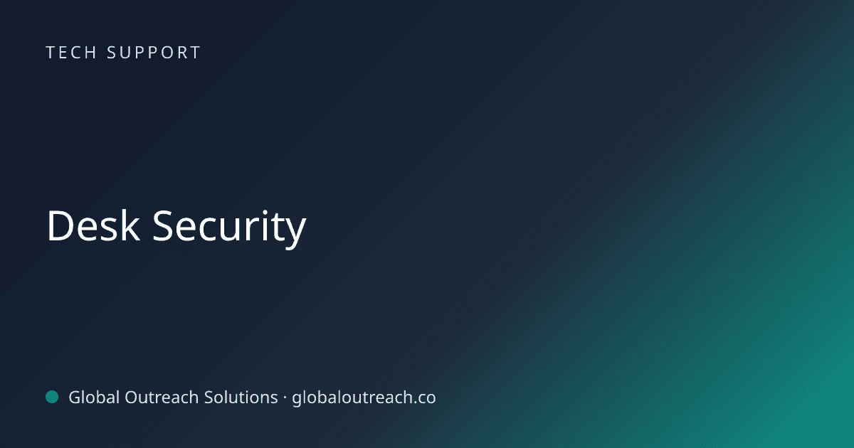 Blog article cover image: "Desk Security" in Tech Support