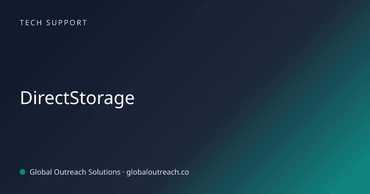 Blog article cover image: "DirectStorage" in Tech Support