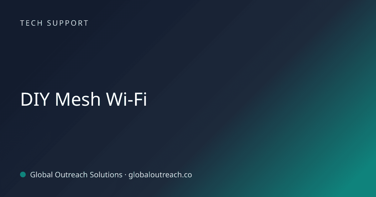 Illustrated cover image for the Tech Support article "DIY Mesh Wi-Fi" on Global Outreach Solutions blog
