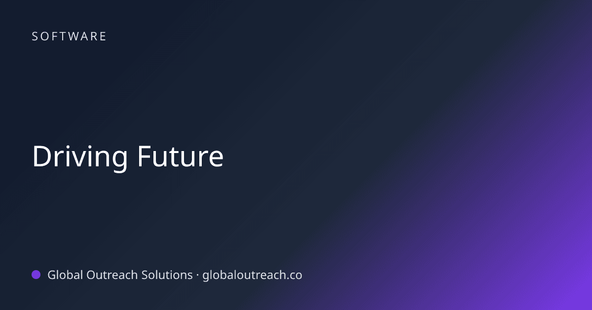 Illustrated cover image for the Software article "Driving Future" on Global Outreach Solutions blog
