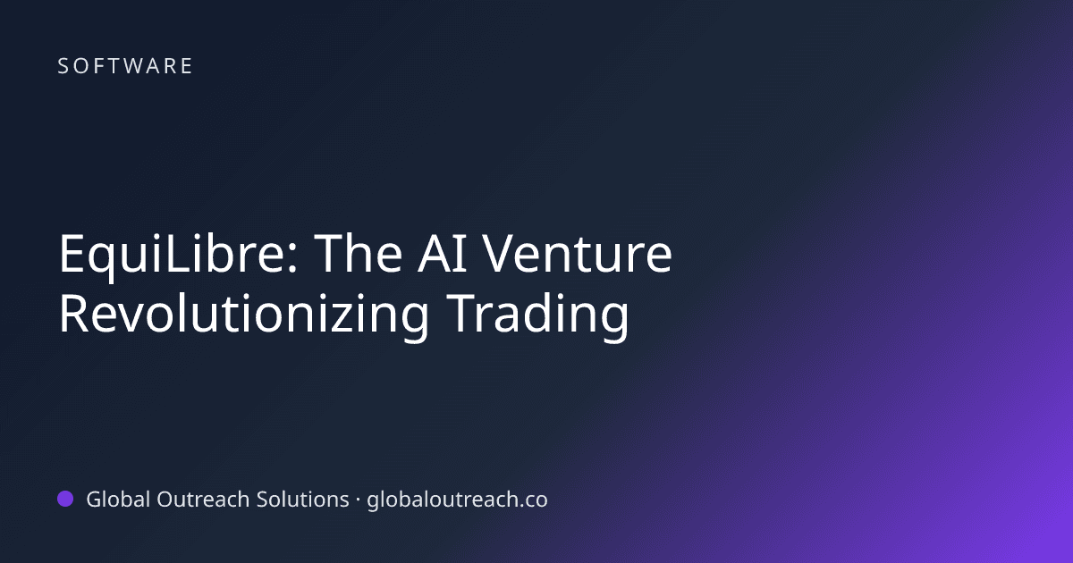 Blog article cover image: "EquiLibre: The AI Venture Revolutionizing Trading" in Software