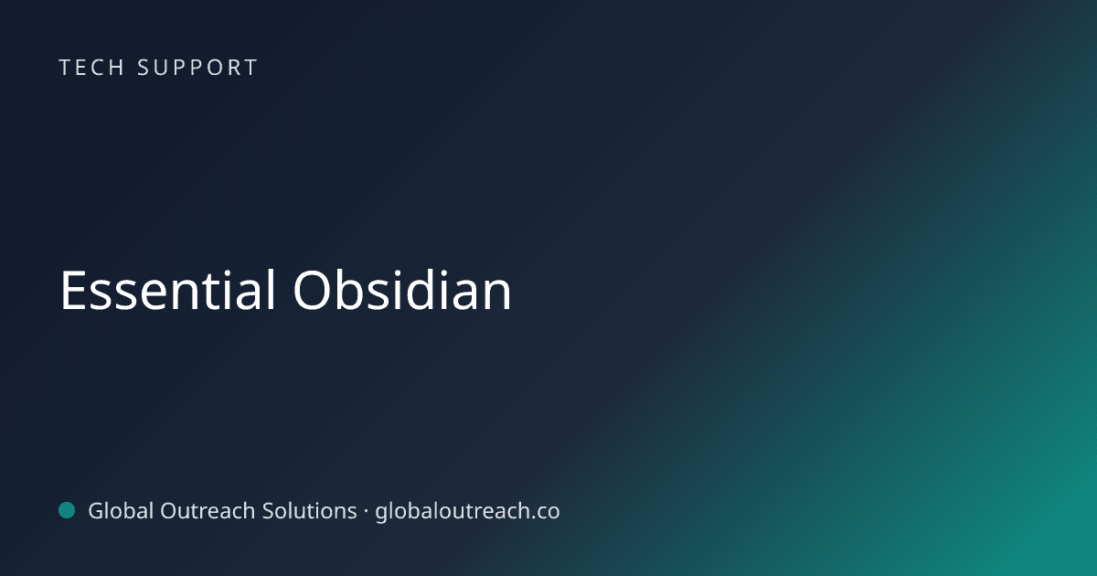 Illustrated cover image for the Tech Support article "Essential Obsidian" on Global Outreach Solutions blog