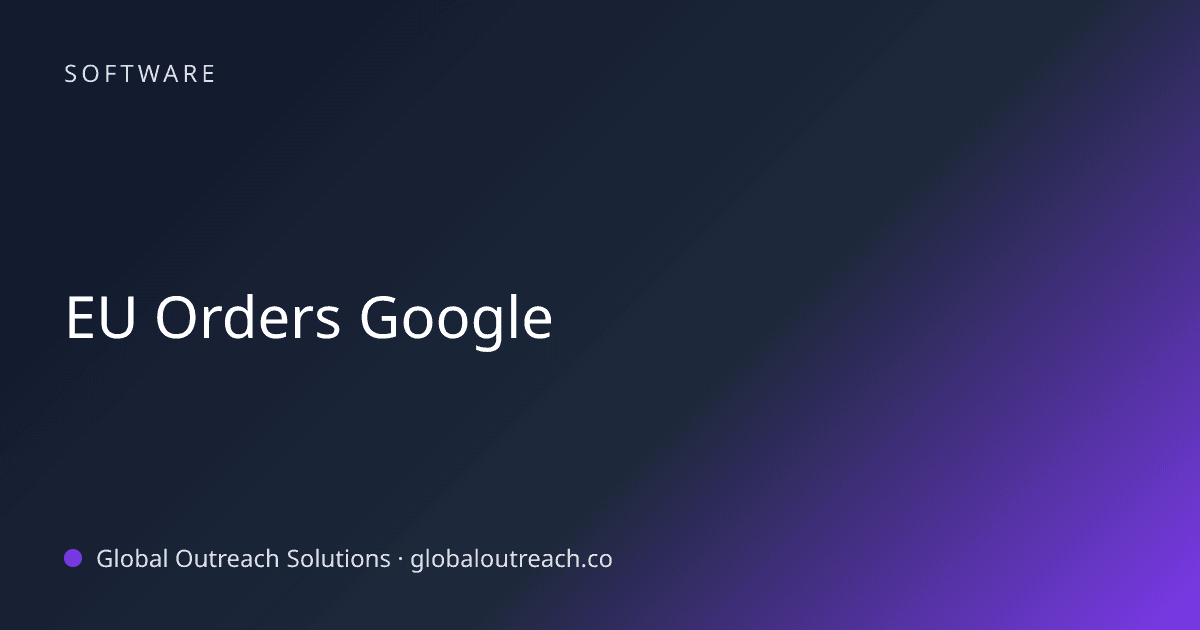 Blog article cover image: "EU Orders Google" in Software