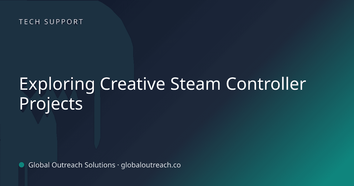 Blog article cover image: "Exploring Creative Steam Controller Projects" in Tech Support